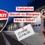 Trattativa Marquez vs Ducati  cosa c’è di vero?